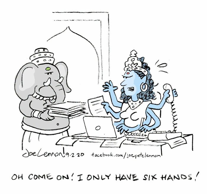 An awkward comic by Joe Lennon depicting a multi-armed deity overwhelmed with paperwork, handed more by an elephant.