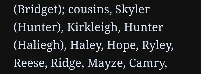 A list of modern, unique names: Bridget, Skyler, Hunter, Kirkleigh, Haliegh, Haley, Hope, Ryley, Reese, Ridge, Mayze, Camry. Parents choosing uncommon names.