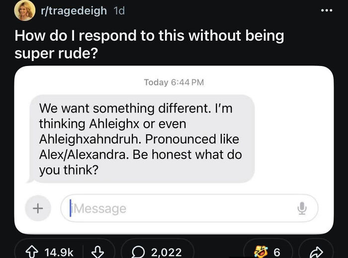 Reddit post asking how to respond to unusual name suggestions Ahleighx or Ahleighxahndruh without being rude. Parents choosing abominable names.