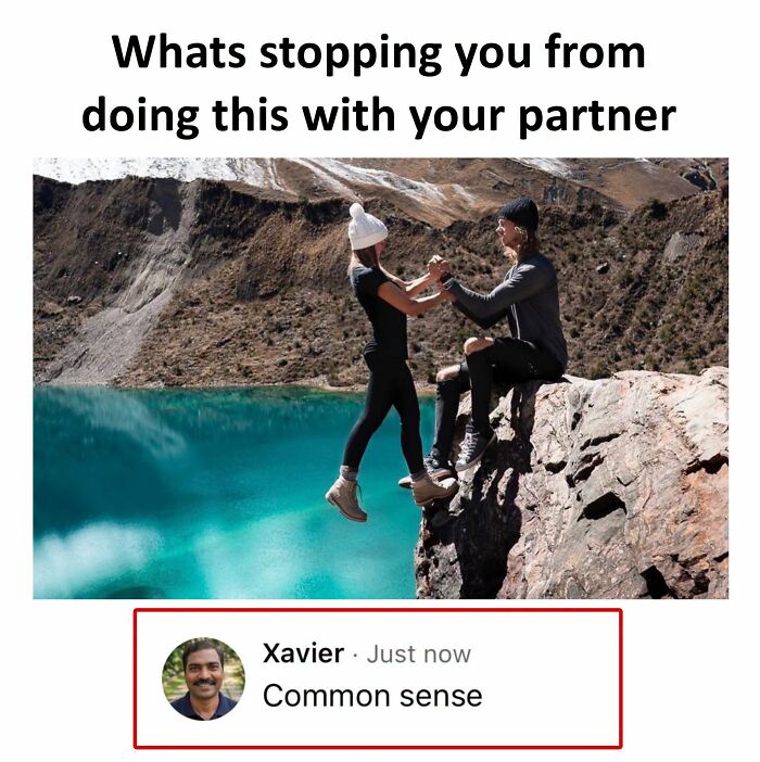 Hilarious post from Xavier: a couple on a cliff, with Xavier's comment common sense.