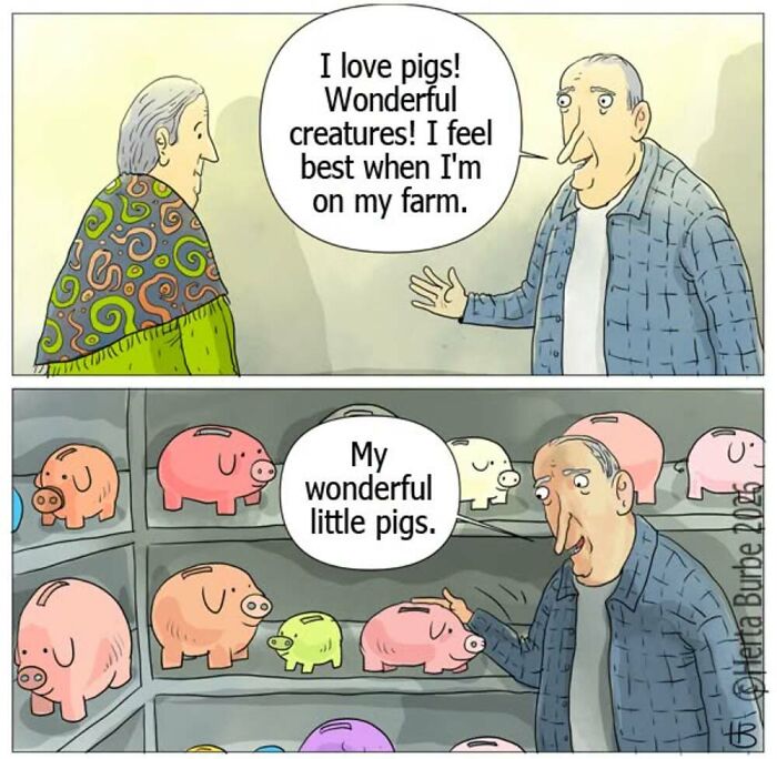 Herta Burbė comics illustration about a man who loves pig banks, brightening your day.