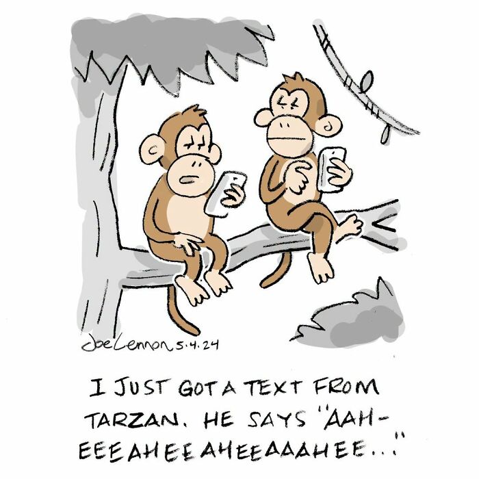 Relatable and hilariously awkward comics by Joe Lennon: Two monkeys on a tree branch using cellphones, one noting Tarzan's text.