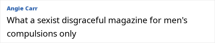 Screenshot of a comment about Playboy's rebranding, calling it a sexist and disgraceful magazine. Screenshot of a comment about Playboy's rebranding, calling it a sexist and disgraceful magazine.