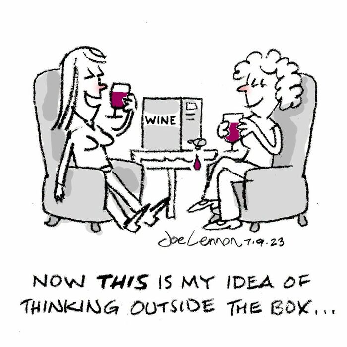 Hilariously awkward comics by Joe Lennon: Two women enjoying wine from a box dispenser, embracing 'thinking outside the box'.