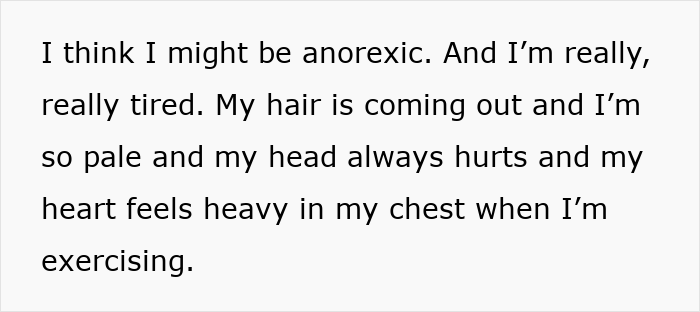 A teen escapes controlling mom, describing symptoms like hair loss, paleness, headaches, and heavy heart due to anorexia. A teen escapes controlling mom, describing symptoms like hair loss, paleness, headaches, and heavy heart due to anorexia.