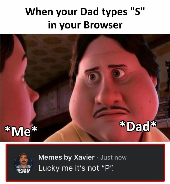 A meme showing Dad's shocked face when typing 'S' in the browser, a hilarious post by Xavier.