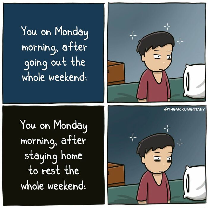 A comic from Mokumentary showing the awkward side of everyday life, depicting exhaustion on Monday morning after a weekend out or at home.