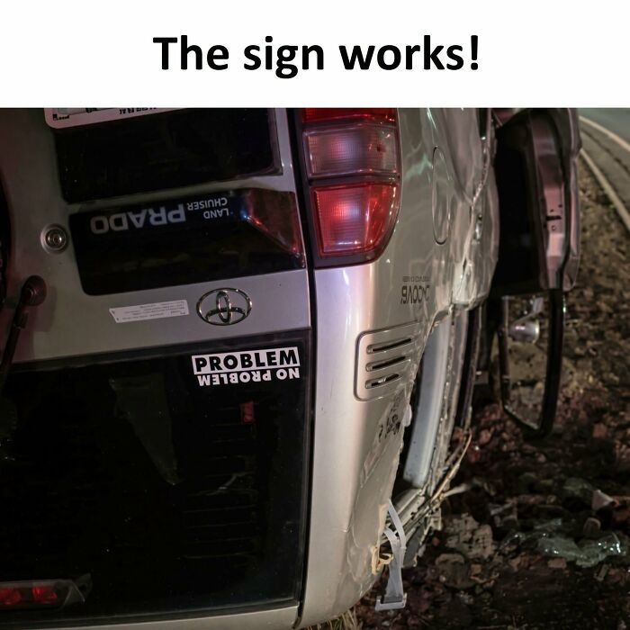 A meme with a car on its side with a sticker saying NO PROBLEM, showcasing funny internet posts.