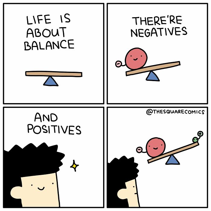 Artist made comics: A cartoon illustrating life's balance between negatives and positives, with a character adding positives for a laugh.