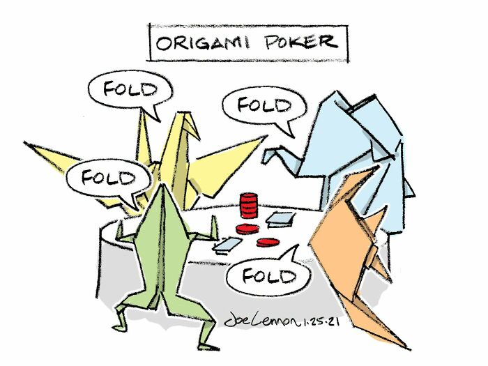 A hilarious comic by Joe Lennon of origami animals playing poker, all saying fold in a relatable scene.