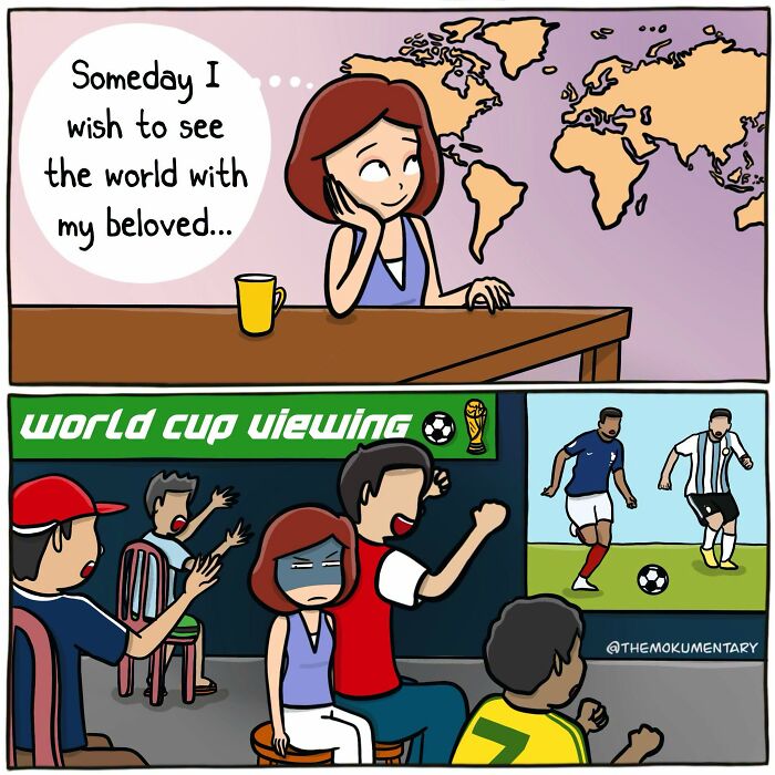 A comic from Mokumentary capturing the awkward side of everyday life where a woman's travel dreams are replaced by her partner's World Cup viewing.