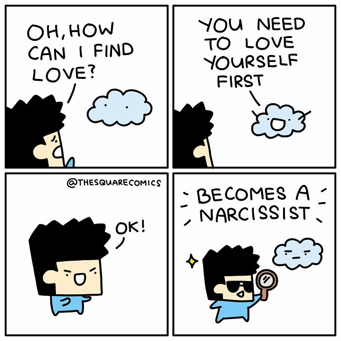 Artist comics: A character asks how to find love and is told to love themselves first, leading them to become a narcissist.