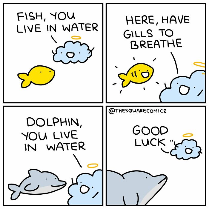 A comic strip about a fish getting gills to breathe in water while a dolphin living in water just gets good luck.