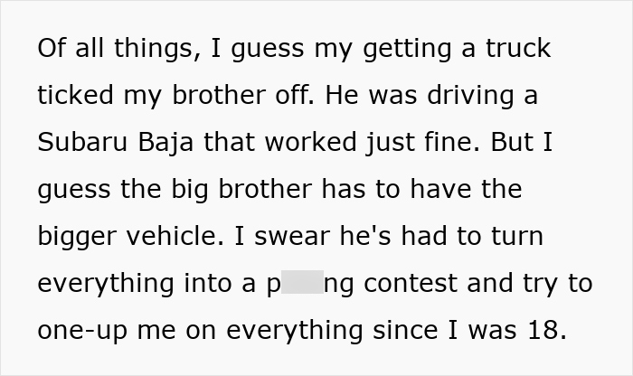 Failed Truck Purchase Turns Into Brothers' Rivalry, Proving Older Bro’s Desire To Needlessly Compete Failed Truck Purchase Turns Into Brothers' Rivalry, Proving Older Bro’s Desire To Needlessly Compete