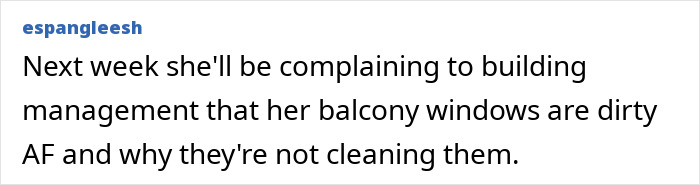 A screenshot showing a comment from espangleesh, predicting the White Karen will complain to building management about dirty windows. A screenshot showing a comment from espangleesh, predicting the White Karen will complain to building management about dirty windows.