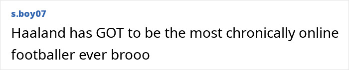 Text post about Erling Haaland, calling him the most chronically online footballer, related to internet memes.