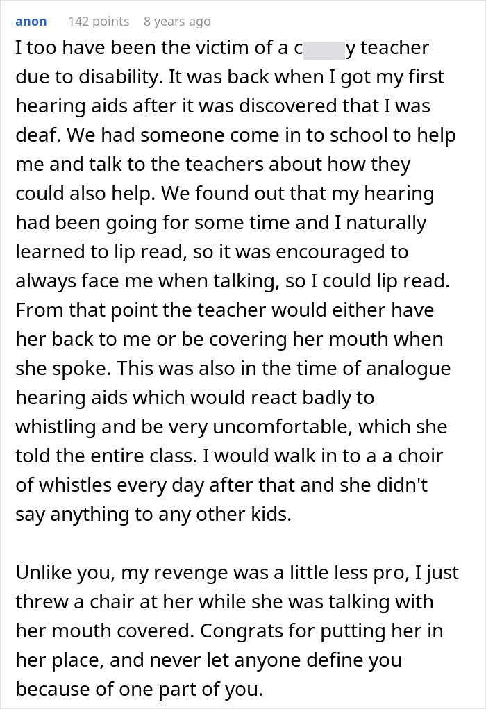 A long comment from someone with hearing aids who also experienced teacher bullying, showing solidarity and supporting the boy's revenge. A long comment from someone with hearing aids who also experienced teacher bullying, showing solidarity and supporting the boy's revenge.