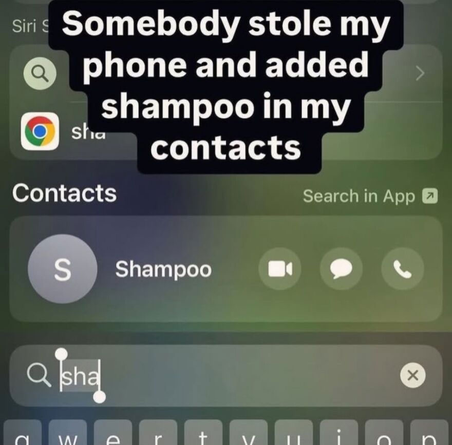 Hilariously unhinged screenshot of a phone contact named Shampoo, added by someone who stole the phone.