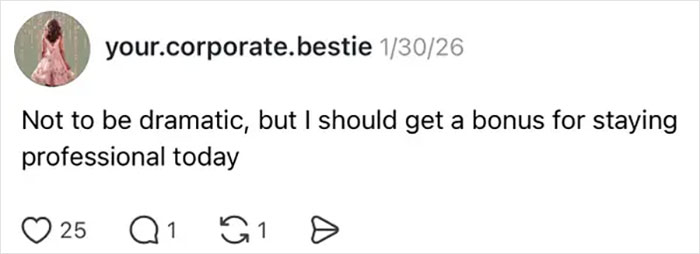 A social media post about needing a bonus for staying professional during 9-to-5 work realities.