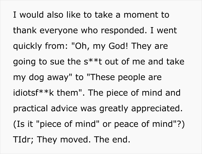 A grateful message from the dog owner, thanking respondents for advice during their nightmare and confirming the neighbors moved. A grateful message from the dog owner, thanking respondents for advice during their nightmare and confirming the neighbors moved.