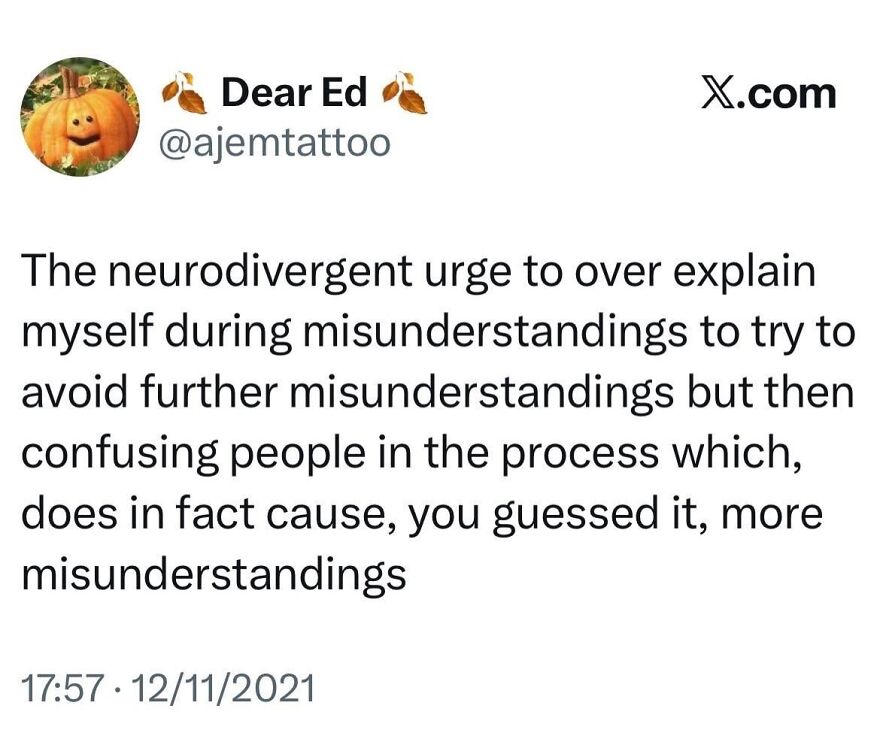 A meme for autistic people about the neurodivergent urge to over-explain during misunderstandings.