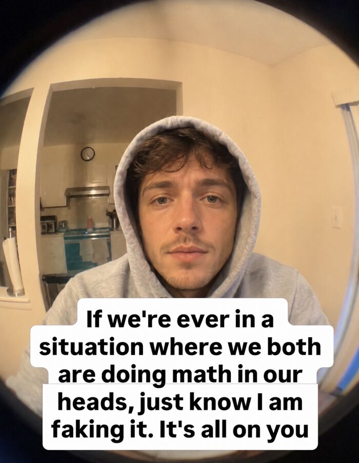 A relatable meme of a man in a hoodie, with text humorously admitting to faking math skills.