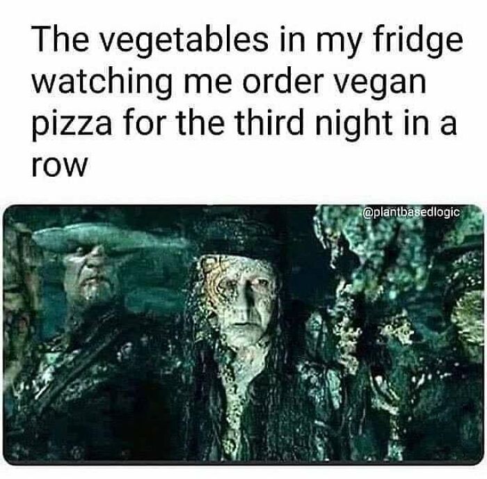A funny vegan meme with characters from Pirates of the Caribbean looking at the camera, representing vegetables watching someone order vegan pizza.