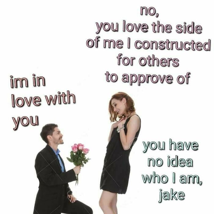 A meme about loving a constructed side of someone, not the real person, reflecting mentally challenged relationship dynamics.