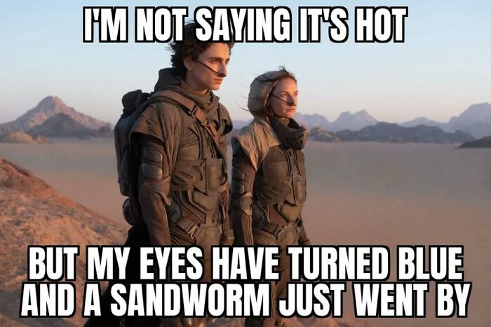 Funny meme about summer heat featuring characters from Dune and a sandworm, illustrating the intense heat.