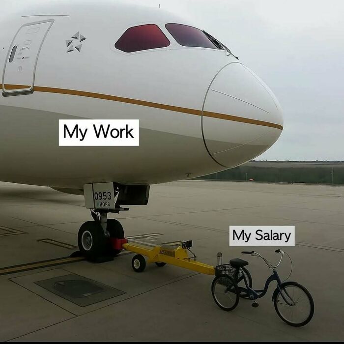 A meme comparing work (a huge airplane) and salary (a tiny bicycle) with text overlay My Work and My Salary. Relatable memes.