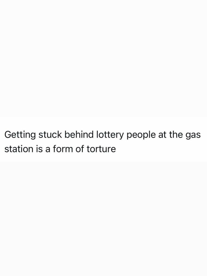 Funny post on the reality of being an adult, describing the t*****e of lottery people at the gas station.