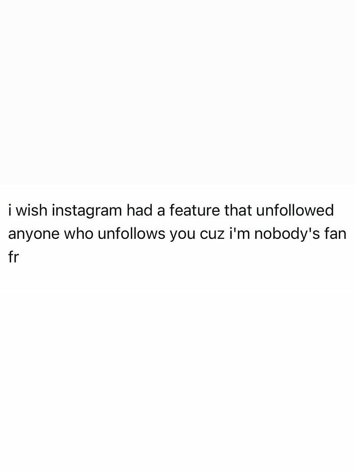 Funny adult post: A text post about Instagram unfollowing, perfectly capturing the reality of being an adult.