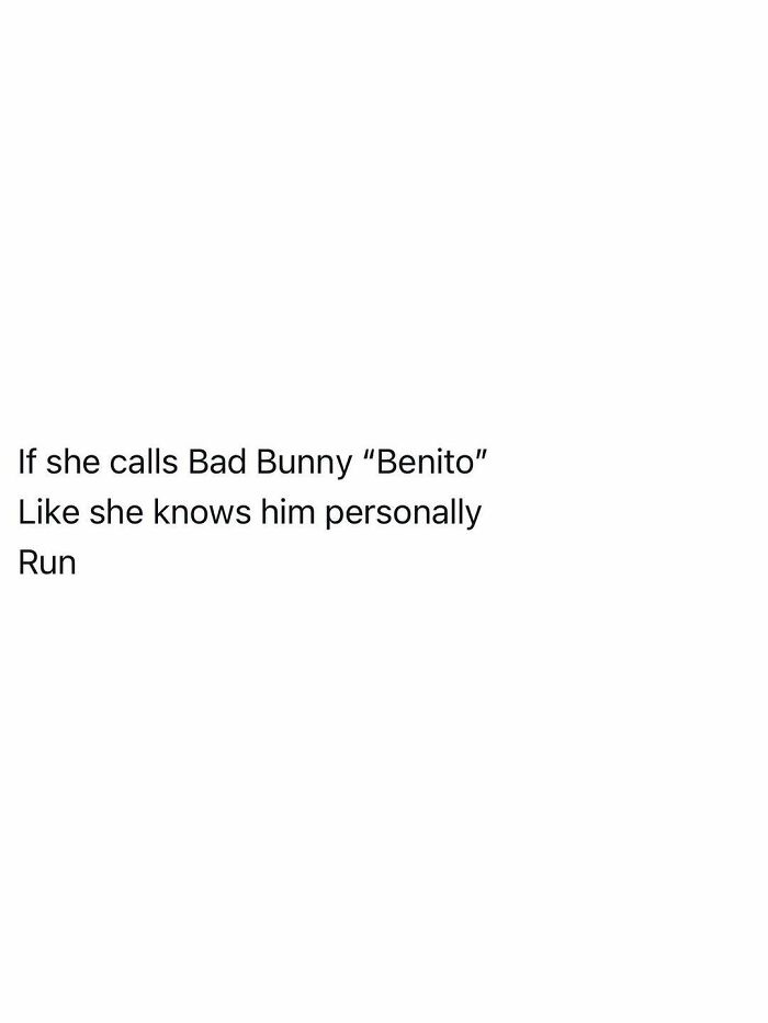 A funny post stating, If she calls Bad Bunny Benito Like she knows him personally Run, capturing the reality of being an adult.