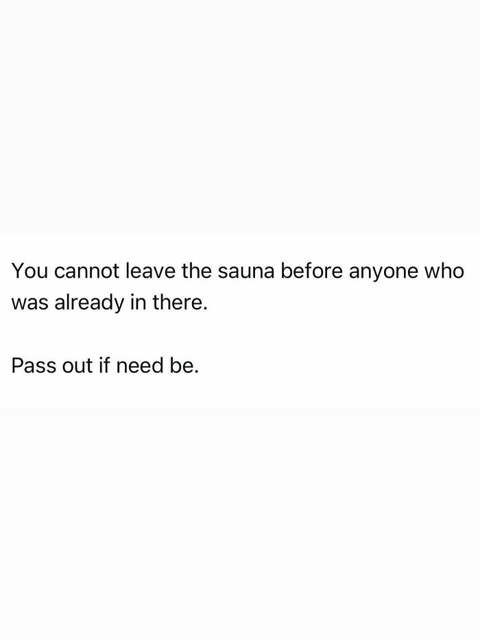 Funny post about the reality of being an adult, joking about staying in a sauna longer than others.