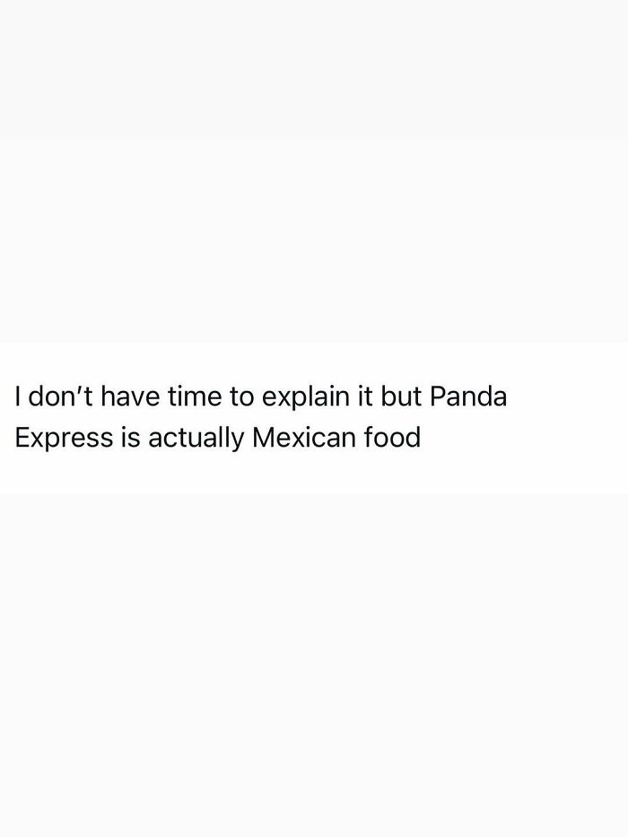 Funny post about Panda Express being Mexican food, capturing the reality of being an adult.