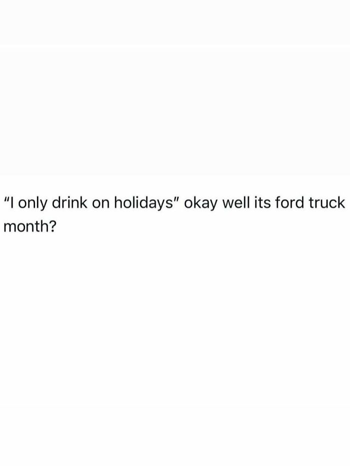 Funny post about drinking on holidays and Ford Truck Month, perfectly capturing the reality of being an adult.