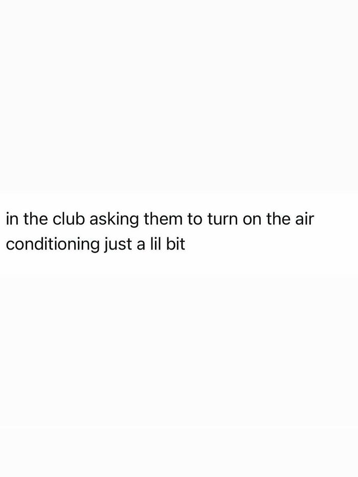 Funny post on being an adult: Asking for AC in a club.