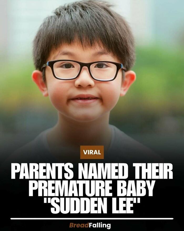 An interesting fact about parents naming their premature baby Sudden Lee.