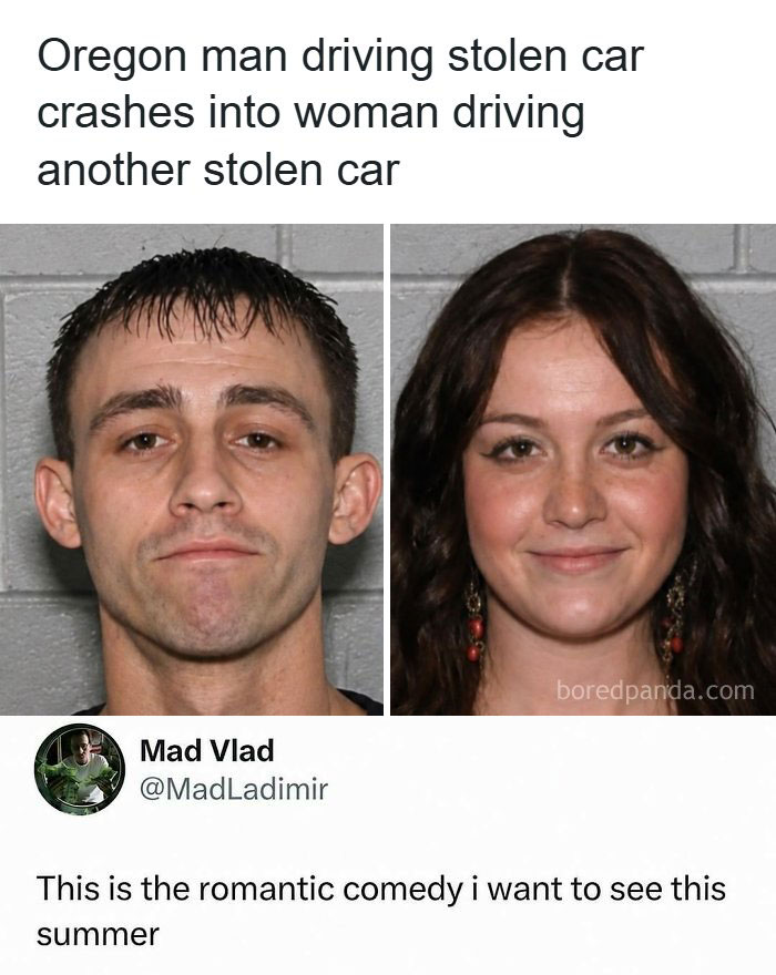 A meme with two mugshots of an Oregon man and woman who crashed stolen cars into each other, inspiring hilarious memes.