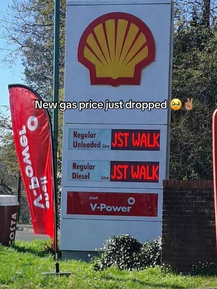 A Shell gas station sign displaying JST WALK as the price for both regular unleaded and diesel, one of many cringe memes.