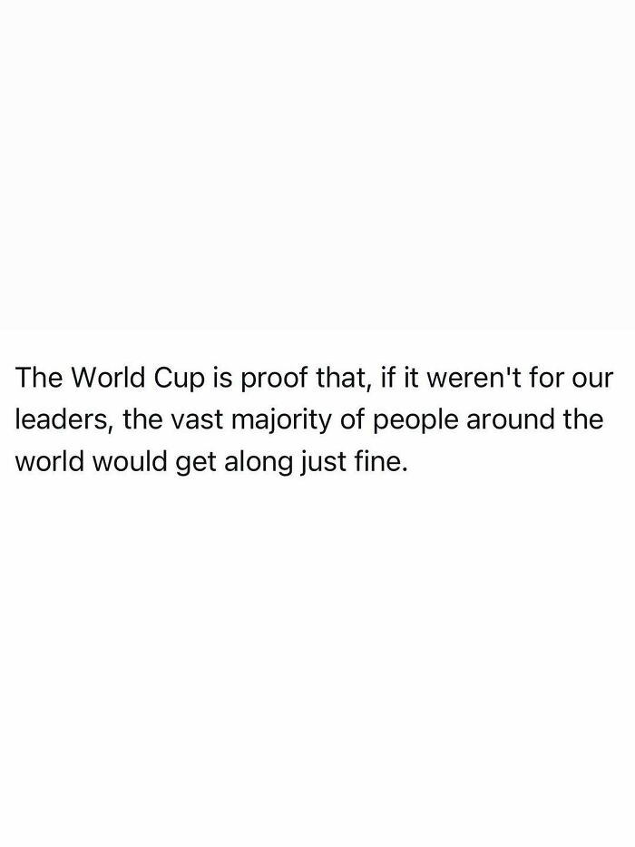 Funny post about the World Cup proving global unity without leaders, reflecting the reality of being an adult.