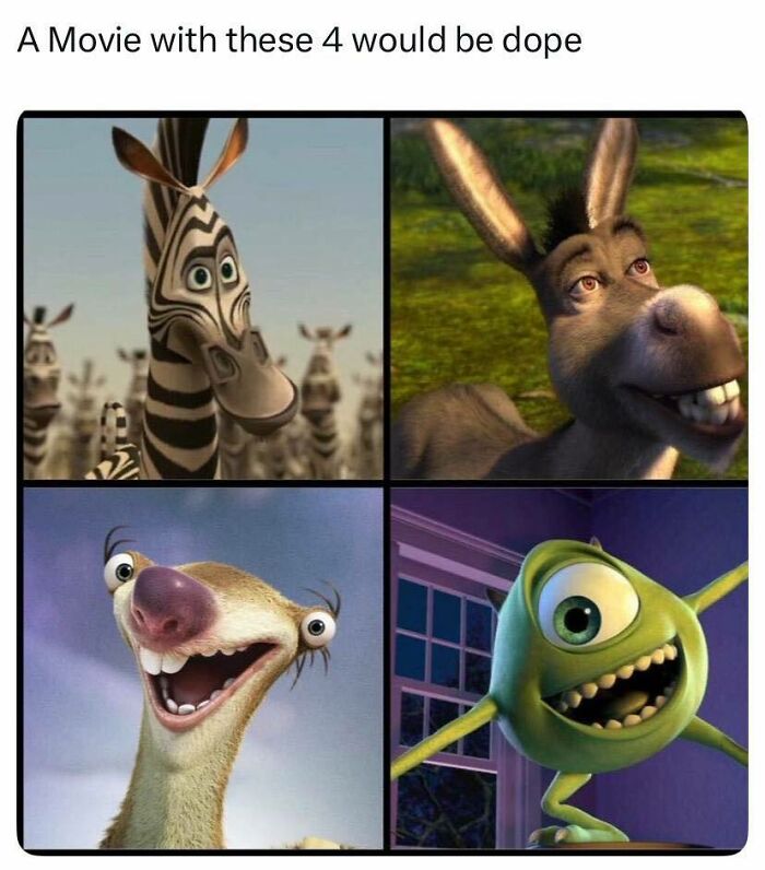 A collage of animated characters: Marty from Madagascar, Donkey from Shrek, Sid from Ice Age, and Mike Wazowski from Monsters Inc. as funny pop culture posts.