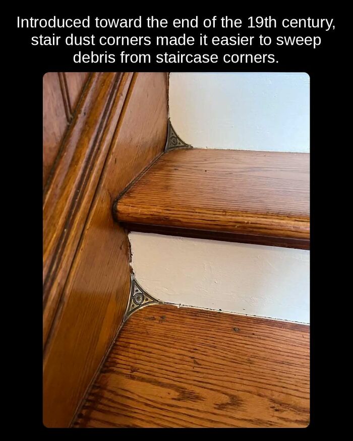 Unseen facts: Stair dust corners, introduced in the 19th century, made sweeping debris from staircase corners an unseen fact.