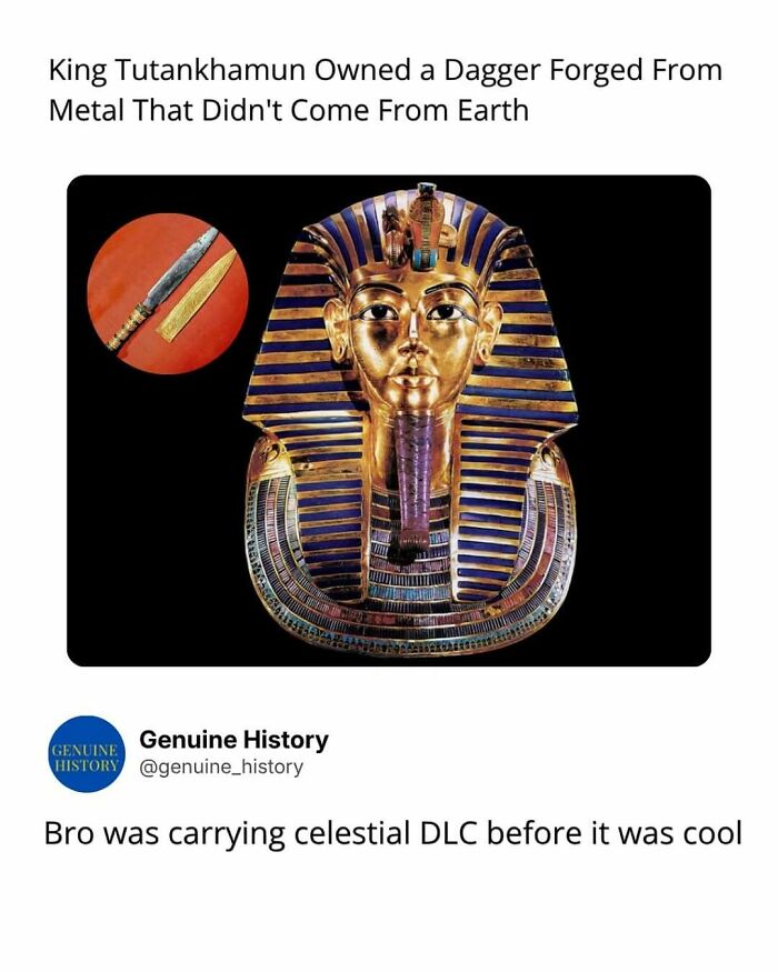 Tutankhamun's golden mask and a dagger made from non-Earth metal, a fascinating fact changing how you see the world.
