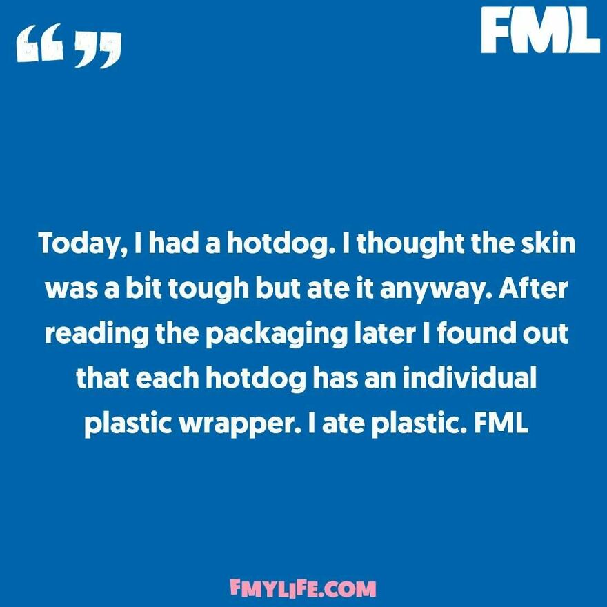A blue image with white text showing a ridiculous confession about unknowingly eating a hotdog wrapper.