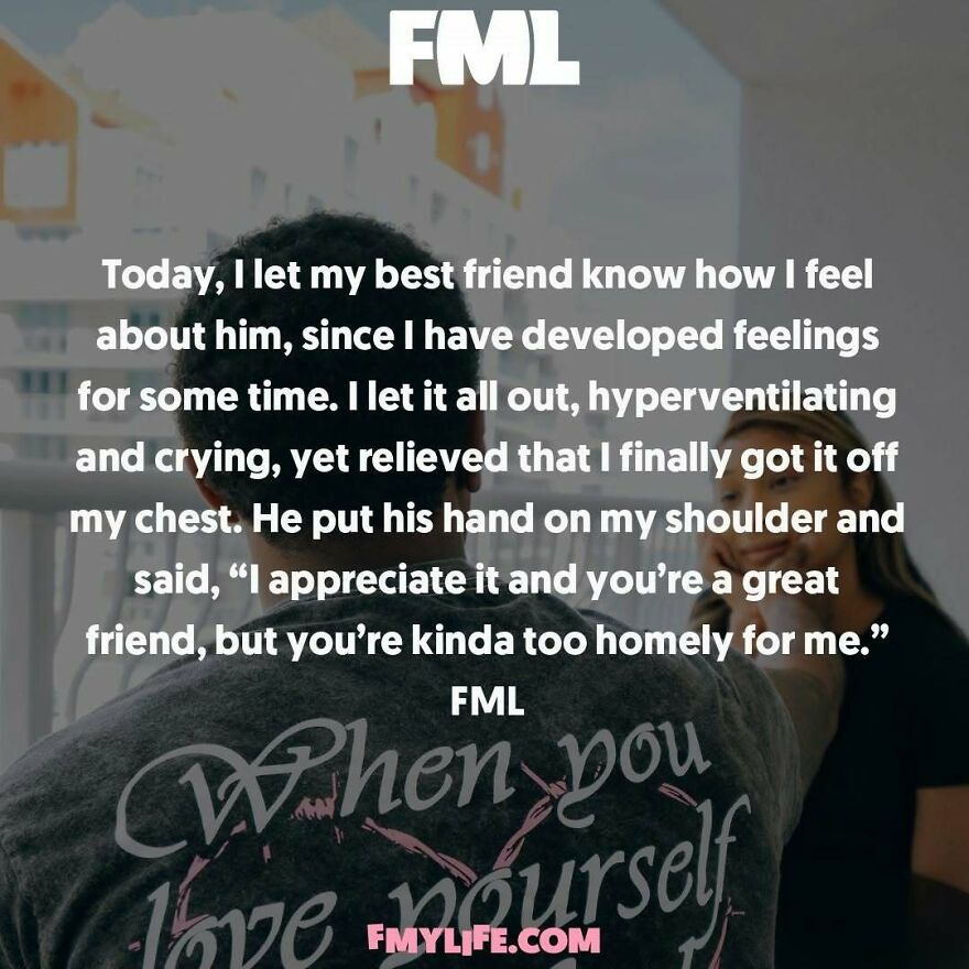 A screenshot of a ridiculous confession where a friend is rejected for being 'too homely'.