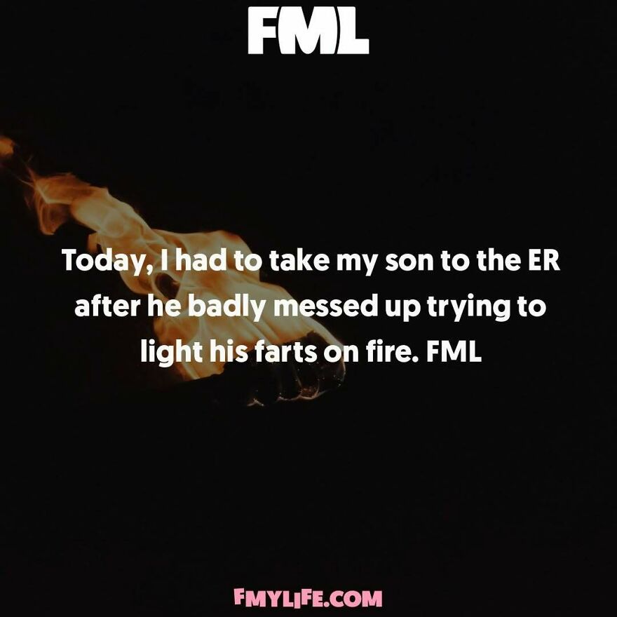 A ridiculous confession about a son being taken to the ER after trying to light farts on fire.