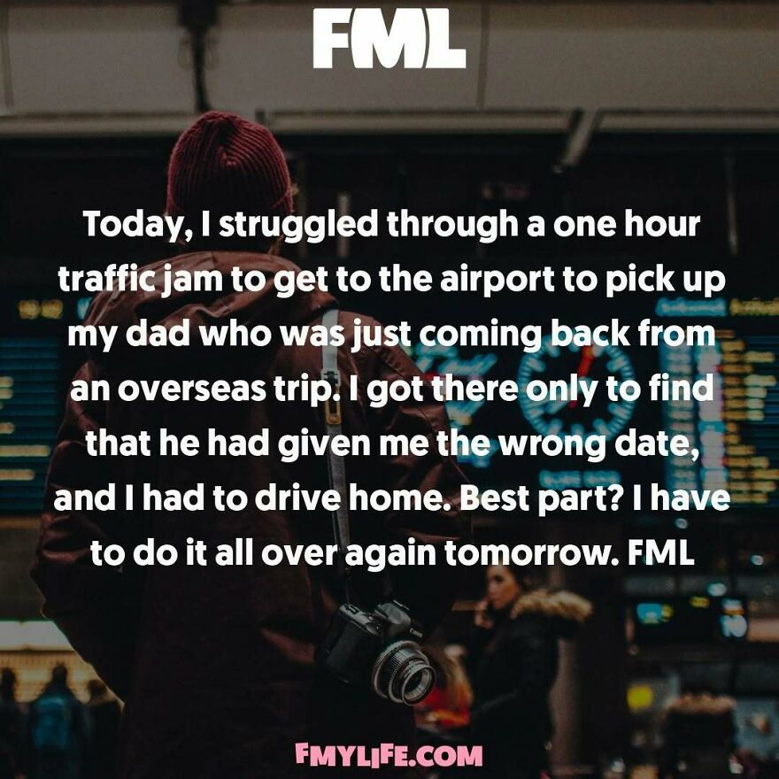 A ridiculous confession about struggling through traffic to pick up a dad from an overseas trip on the wrong day.