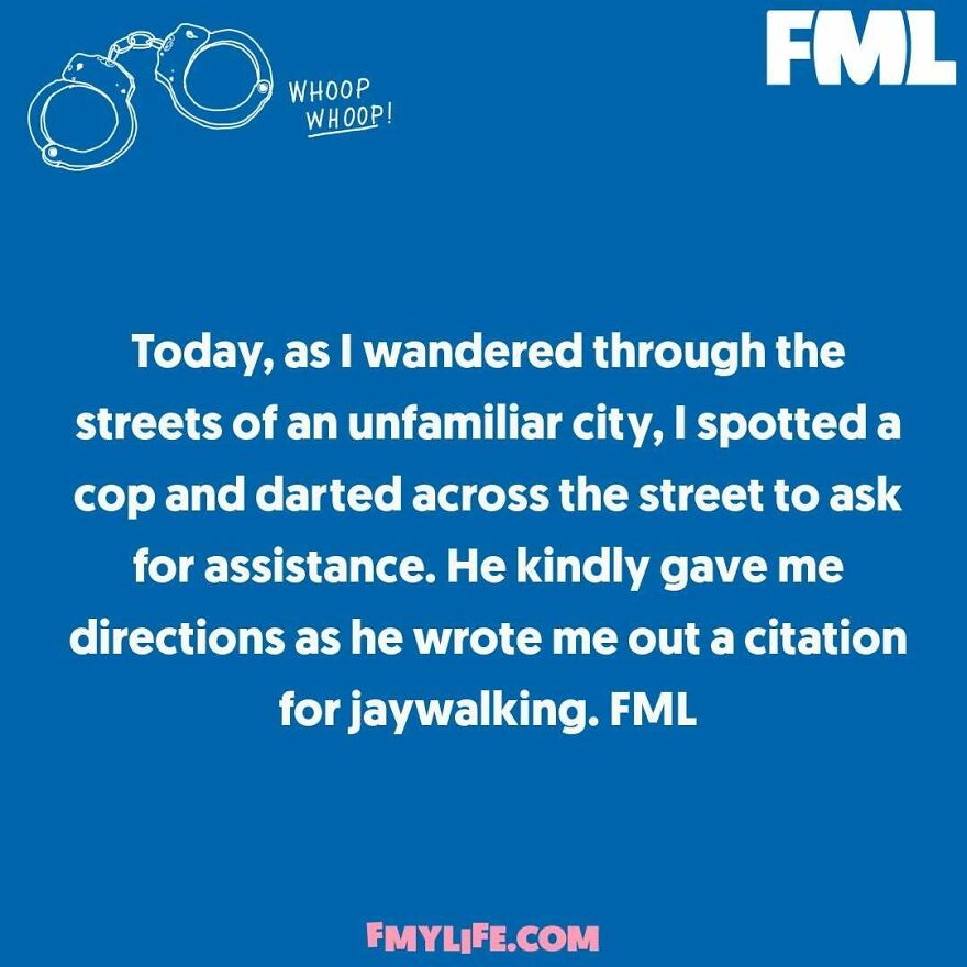 A funny anonymous confession about getting a jaywalking ticket while asking a cop for directions.