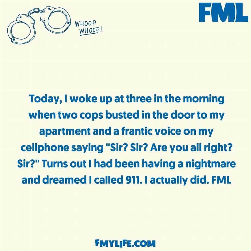 A ridiculous confession about a nightmare leading to a 911 call and cops, with handcuffs illustration.